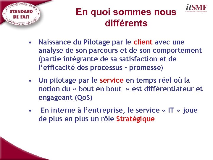 En quoi sommes nous différents • Naissance du Pilotage par le client avec une