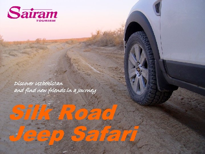 Discover Uzbekistan and find new friends in a Journey Silk Road Jeep Safari 