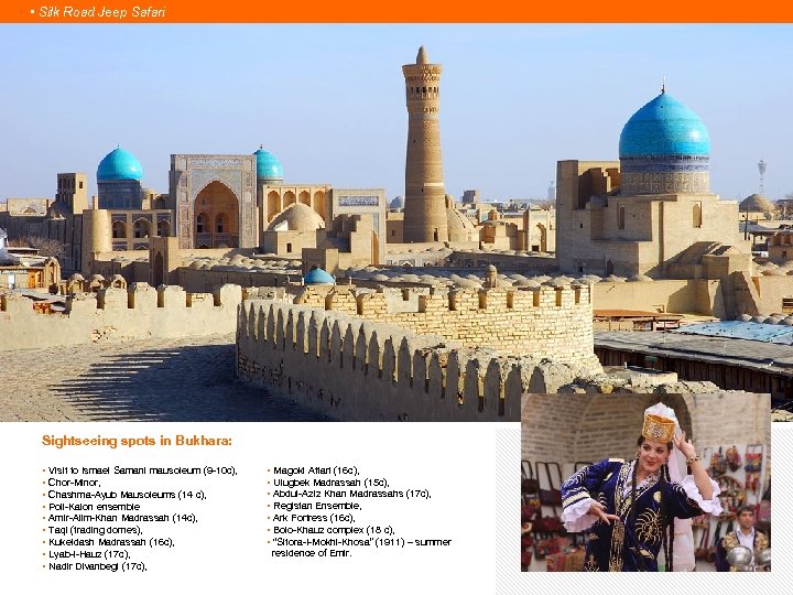  • Silk Road Jeep Safari Sightseeing spots in Bukhara: • Visit to Ismael