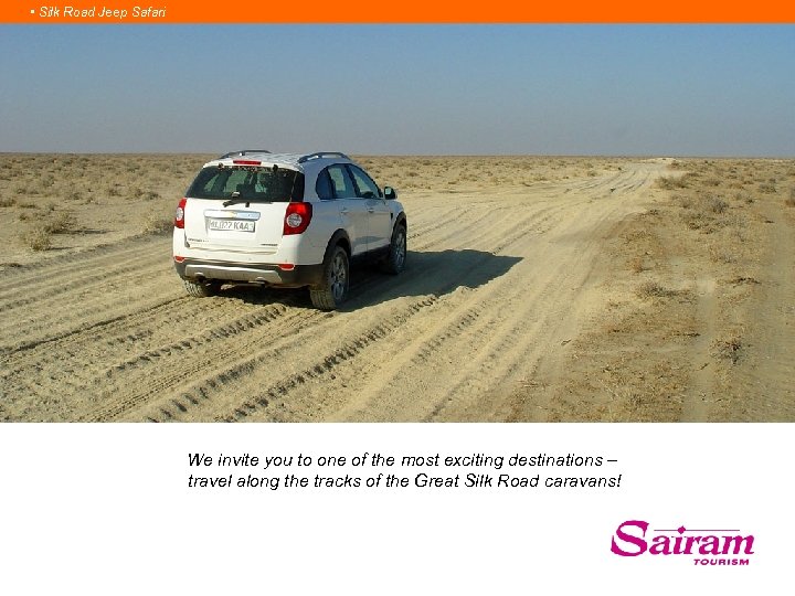  • Silk Road Jeep Safari We invite you to one of the most