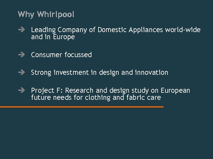 Why Whirlpool è Leading Company of Domestic Appliances world-wide and in Europe è Consumer