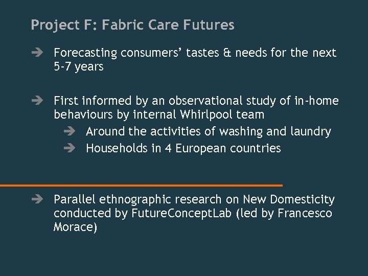 Project F: Fabric Care Futures è Forecasting consumers’ tastes & needs for the next