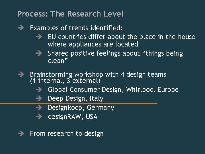 Process: The Research Level è Examples of trends identified: è EU countries differ about