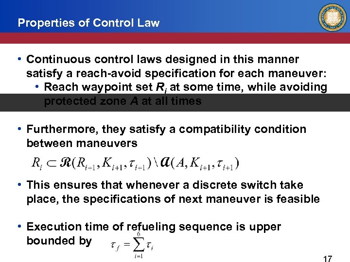 Properties of Control Law • Continuous control laws designed in this manner satisfy a