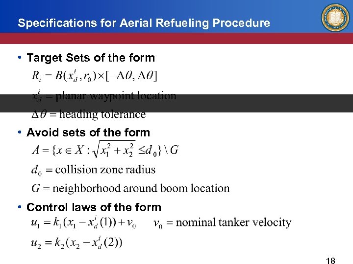 Specifications for Aerial Refueling Procedure • Target Sets of the form • Avoid sets