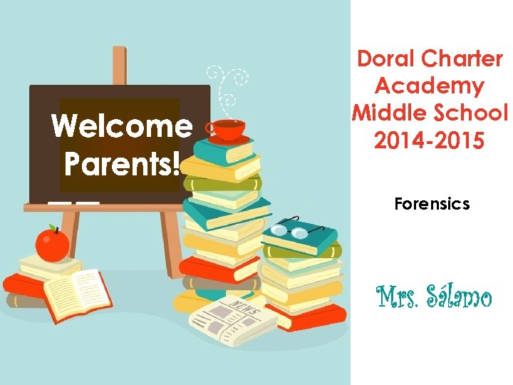 Doral Charter Academy Middle School 2014 -2015 Forensics 