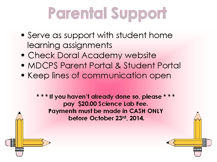  • Serve as support with student home learning assignments • Check Doral Academy