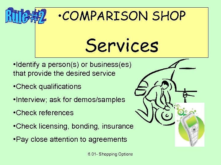  • COMPARISON SHOP Services • Identify a person(s) or business(es) that provide the
