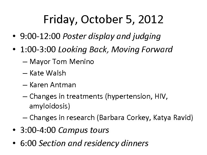 Friday, October 5, 2012 • 9: 00 -12: 00 Poster display and judging •