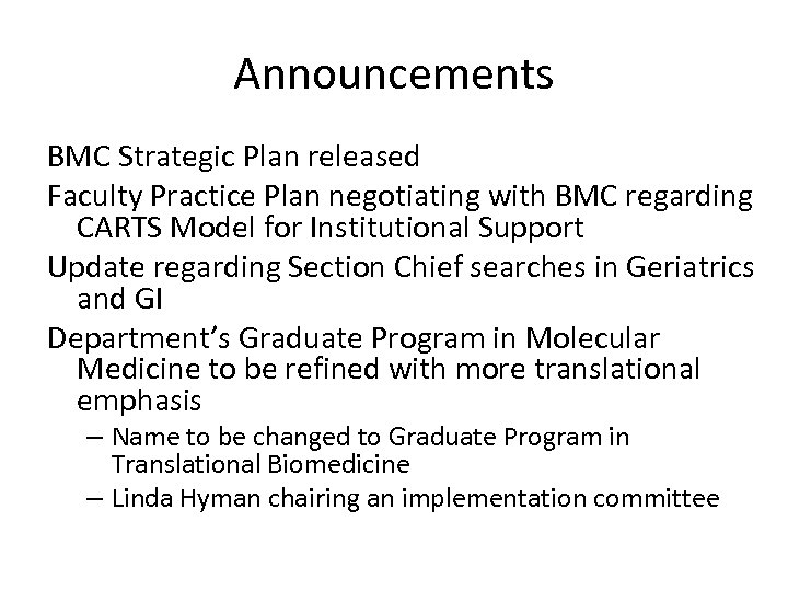 Announcements BMC Strategic Plan released Faculty Practice Plan negotiating with BMC regarding CARTS Model