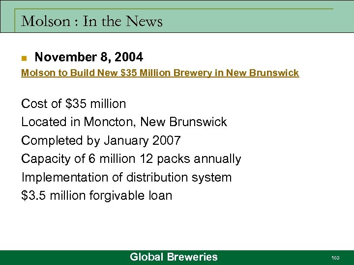 Molson : In the News n November 8, 2004 Molson to Build New $35