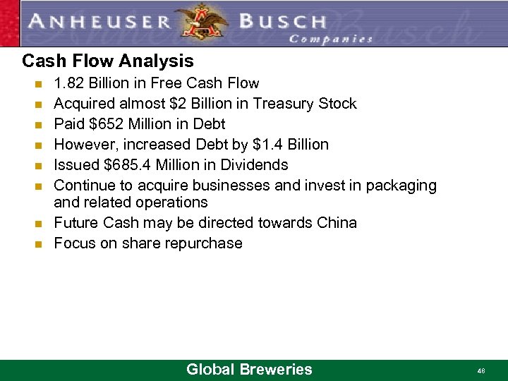 Cash Flow Analysis n n n n 1. 82 Billion in Free Cash Flow