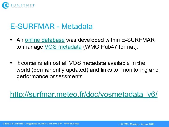 E-SURFMAR - Metadata • An online database was developed within E-SURFMAR to manage VOS