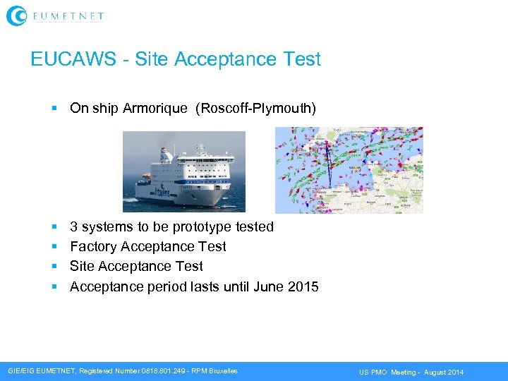 EUCAWS - Site Acceptance Test On ship Armorique (Roscoff-Plymouth) 3 systems to be prototype