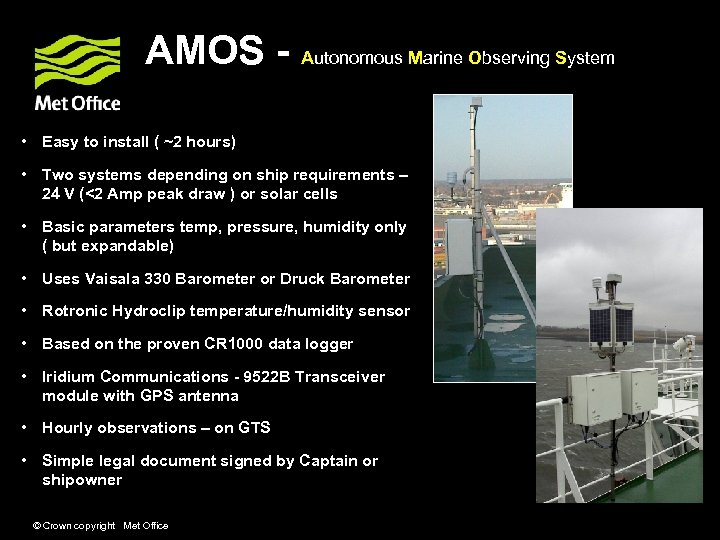 AMOS - Autonomous Marine Observing System • Easy to install ( ~2 hours) •