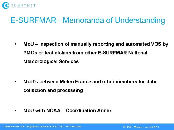 E-SURFMAR– Memoranda of Understanding • Mo. U – Inspection of manually reporting and automated