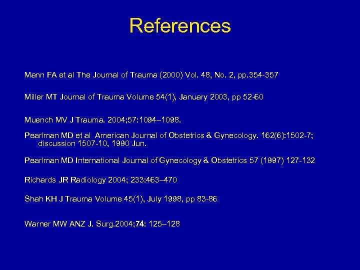 References Mann FA et al The Journal of Trauma (2000) Vol. 48, No. 2,