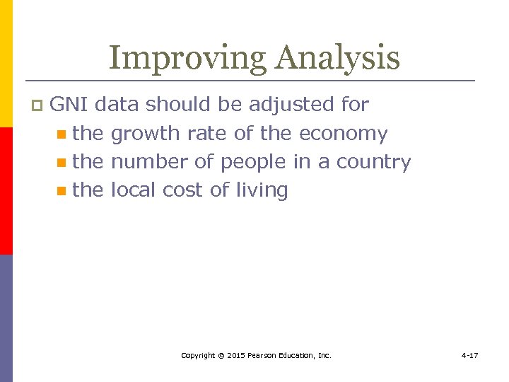 Improving Analysis p GNI data should be adjusted for n the growth rate of