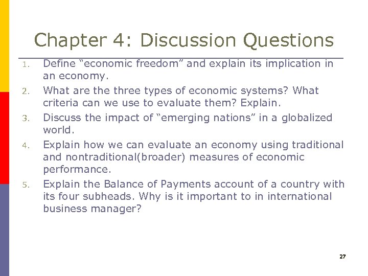 Chapter 4: Discussion Questions 1. 2. 3. 4. 5. Define “economic freedom” and explain