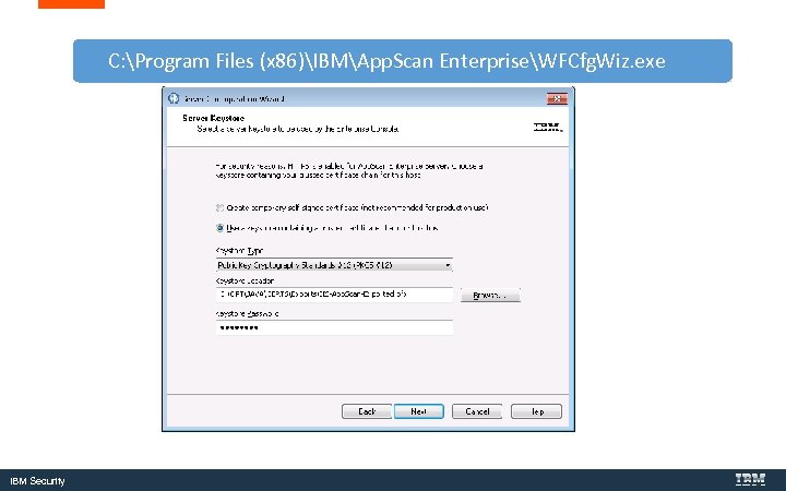 C: Program Files (x 86)IBMApp. Scan EnterpriseWFCfg. Wiz. exe IBM Security 