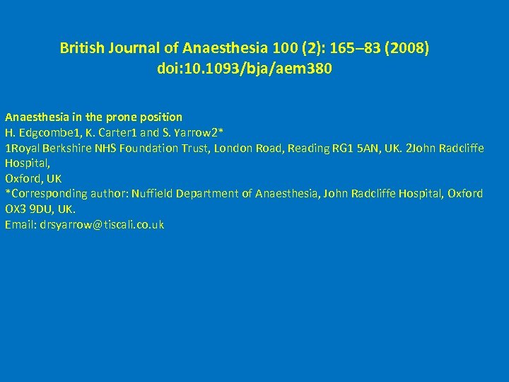 British Journal of Anaesthesia 100 (2): 165– 83 (2008) doi: 10. 1093/bja/aem 380 Anaesthesia