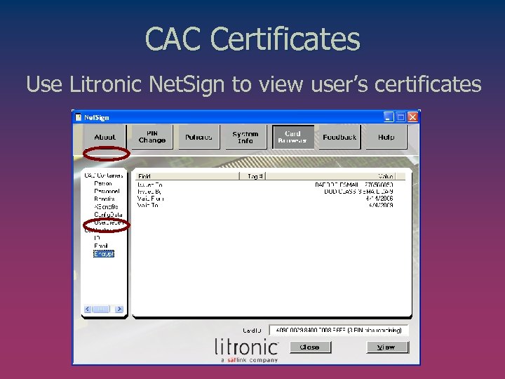 CAC Certificates Use Litronic Net. Sign to view user’s certificates 
