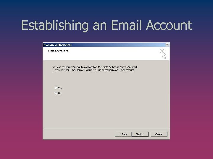 Establishing an Email Account 