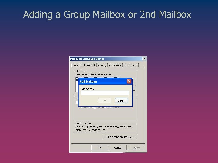 Adding a Group Mailbox or 2 nd Mailbox 