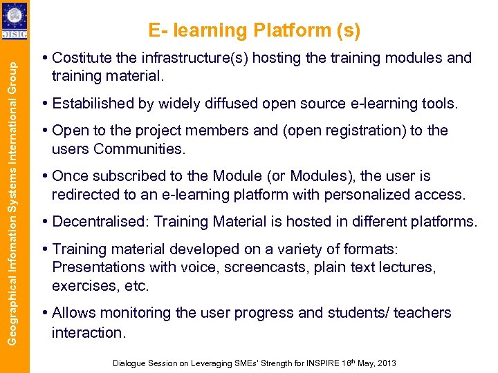 Geographical Infomation Systems International Group E- learning Platform (s) • Costitute the infrastructure(s) hosting