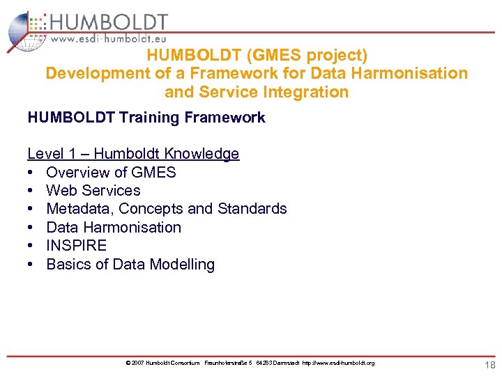 HUMBOLDT (GMES project) Development of a Framework for Data Harmonisation and Service Integration HUMBOLDT