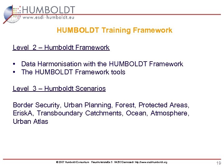 HUMBOLDT Training Framework Level 2 – Humboldt Framework • Data Harmonisation with the HUMBOLDT