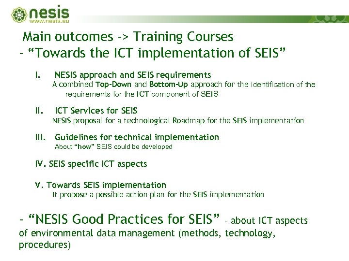 Main outcomes -> Training Courses - “Towards the ICT implementation of SEIS” I. NESIS