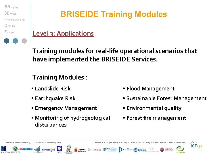 BRIdging SErvices Information and Data for Europe BRISEIDE Training Modules Level 3: Applications Training