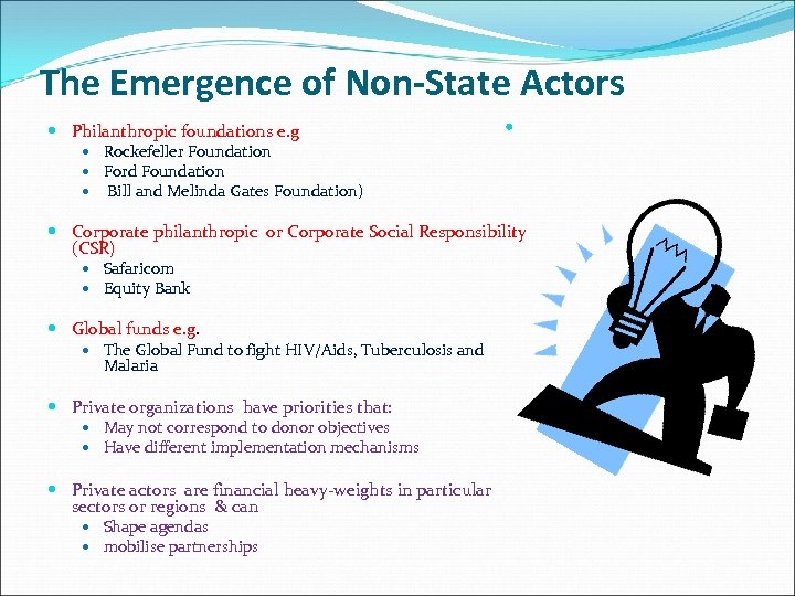 The Emergence of Non-State Actors Philanthropic foundations e. g Rockefeller Foundation Ford Foundation Bill