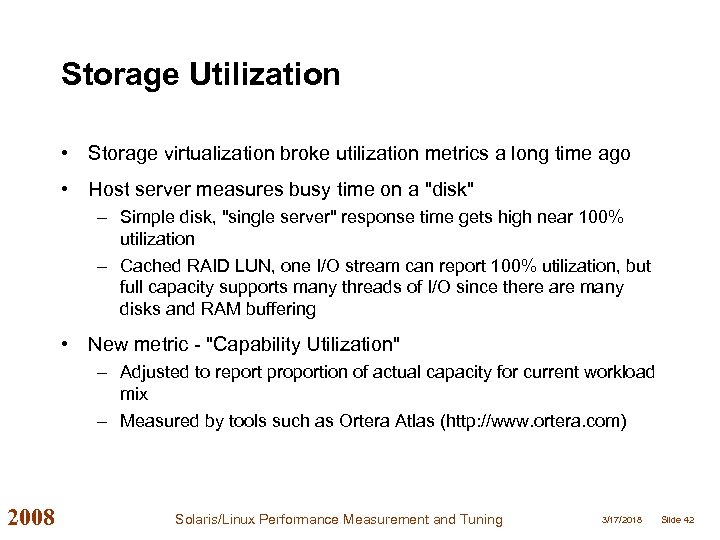 Storage Utilization • Storage virtualization broke utilization metrics a long time ago • Host