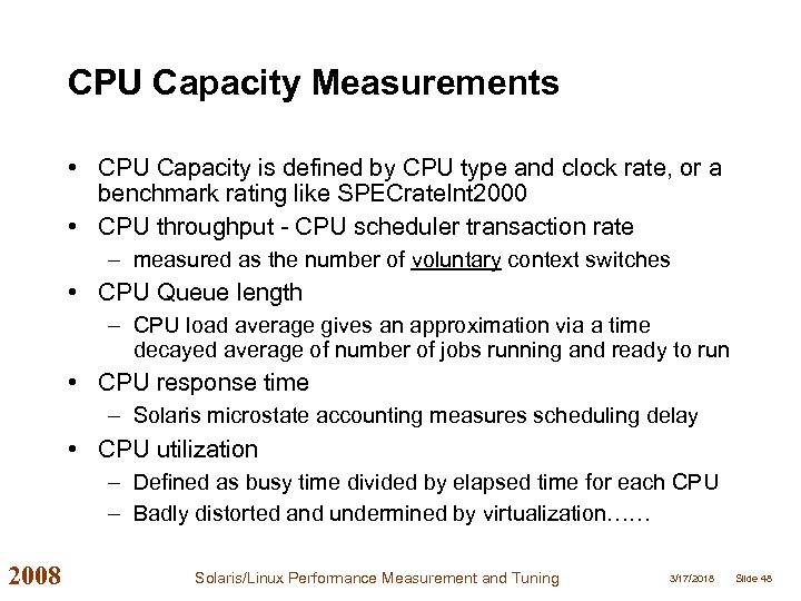 CPU Capacity Measurements • CPU Capacity is defined by CPU type and clock rate,