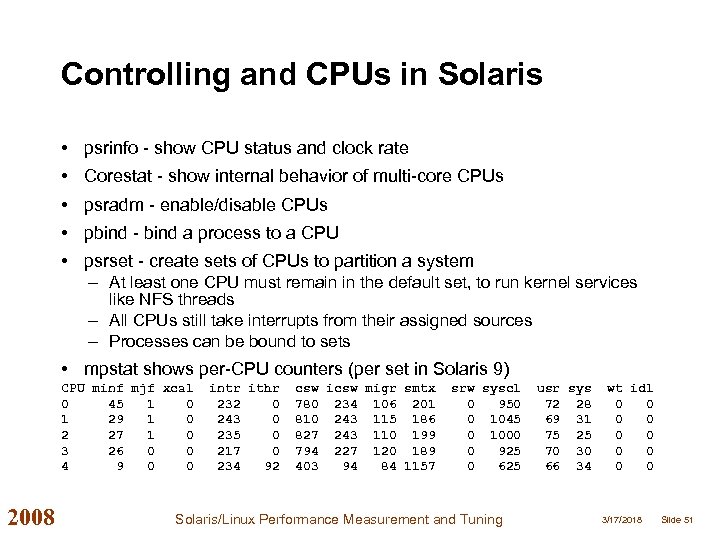 Controlling and CPUs in Solaris • psrinfo - show CPU status and clock rate