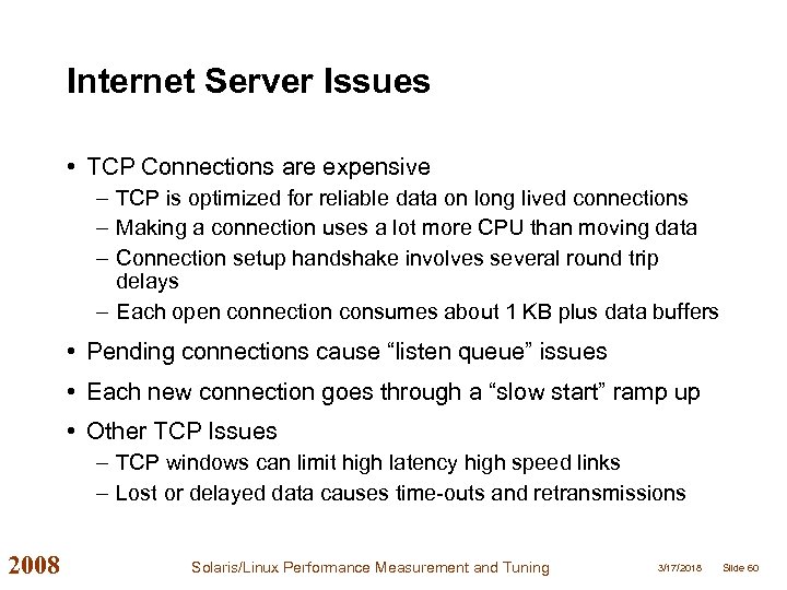 Internet Server Issues • TCP Connections are expensive – TCP is optimized for reliable