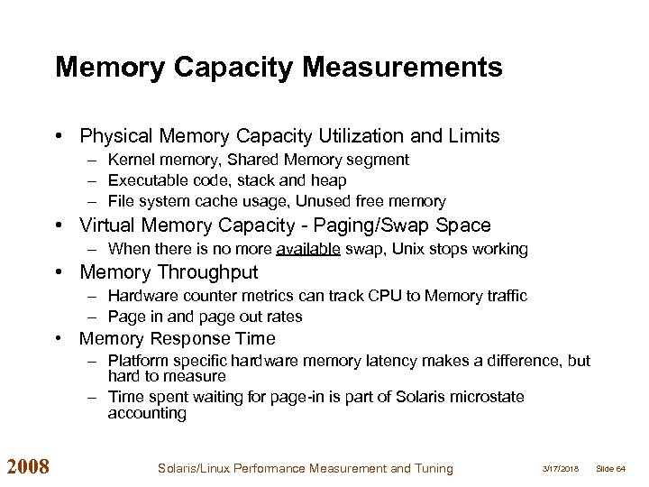 Memory Capacity Measurements • Physical Memory Capacity Utilization and Limits – Kernel memory, Shared