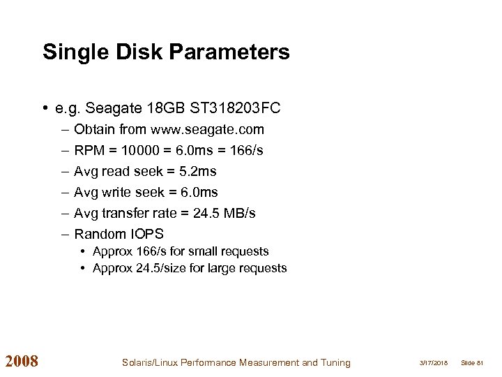 Single Disk Parameters • e. g. Seagate 18 GB ST 318203 FC – –