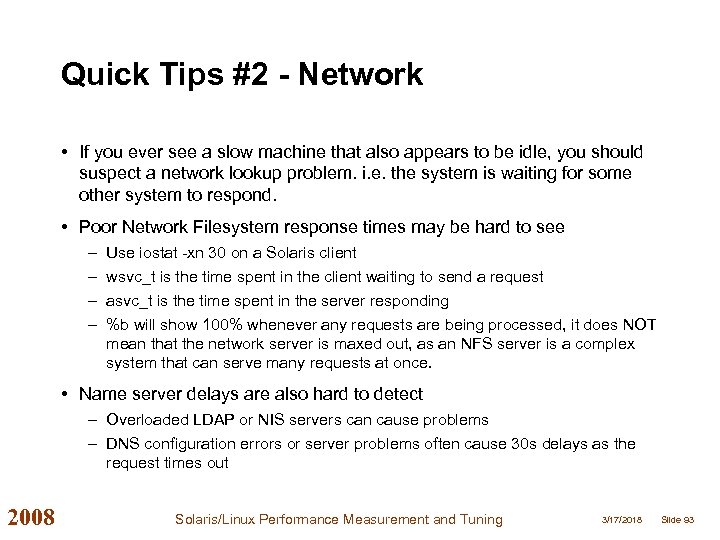 Quick Tips #2 - Network • If you ever see a slow machine that