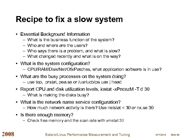 Recipe to fix a slow system • Essential Background Information – – What is