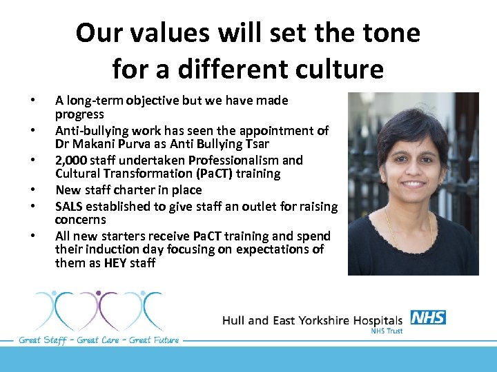 Our values will set the tone for a different culture • • • A