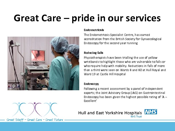 Great Care – pride in our services Endometriosis The Endometriosis Specialist Centre, has earned