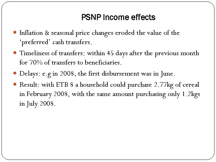PSNP Income effects Inflation & seasonal price changes eroded the value of the ‘preferred’