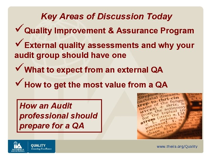 Key Areas of Discussion Today üQuality Improvement & Assurance Program üExternal quality assessments and