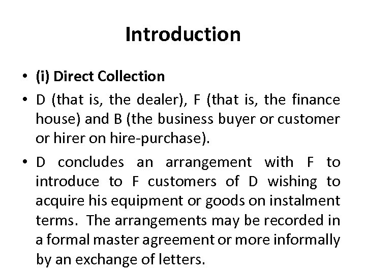 Introduction • (i) Direct Collection • D (that is, the dealer), F (that is,