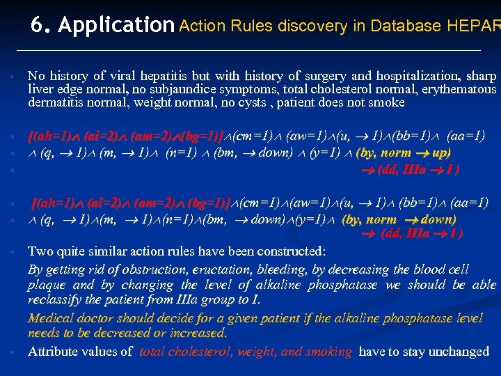 6. Application Action Rules discovery in Database HEPAR § No history of viral hepatitis