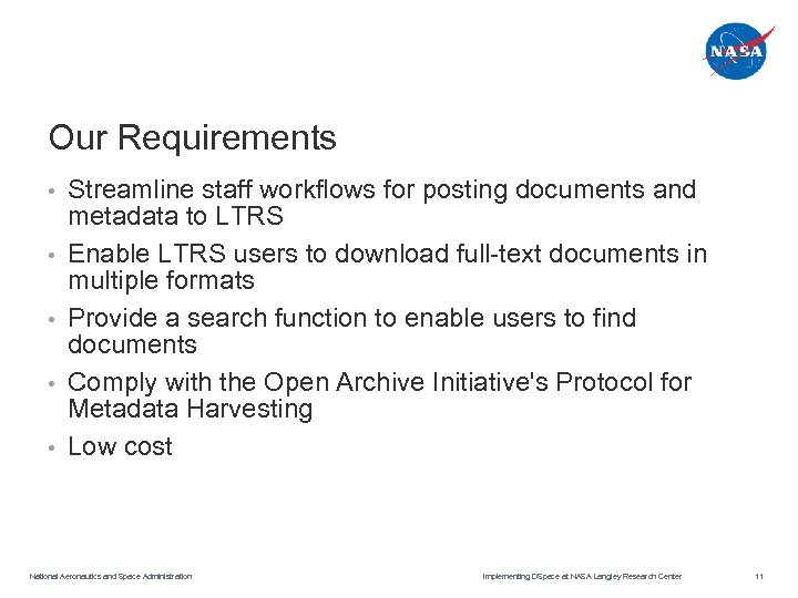 Our Requirements • • • Streamline staff workflows for posting documents and metadata to