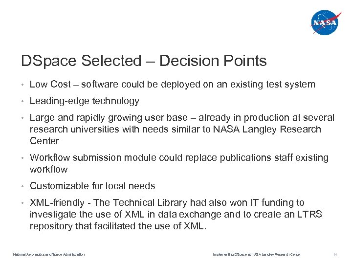 DSpace Selected – Decision Points • Low Cost – software could be deployed on